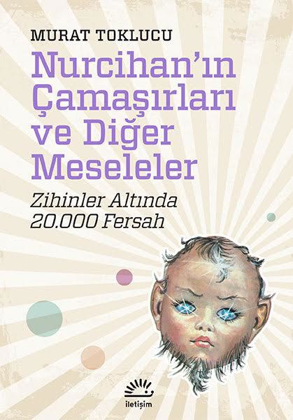 Nurcihan'ın Çamaşırları ve Diğer Meseleler Nurcihan'ın Çamaşırları ve Diğer Meseleler