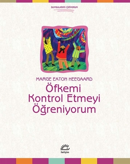 Öfkemi Kontrol Etmeyi Öğreniyorum Öfkemi Kontrol Etmeyi Öğreniyorum