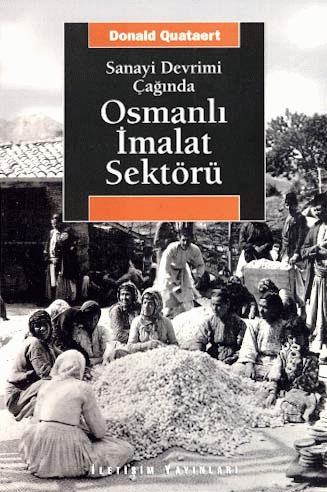 Osmanlı İmalat Sektörü Osmanlı İmalat Sektörü