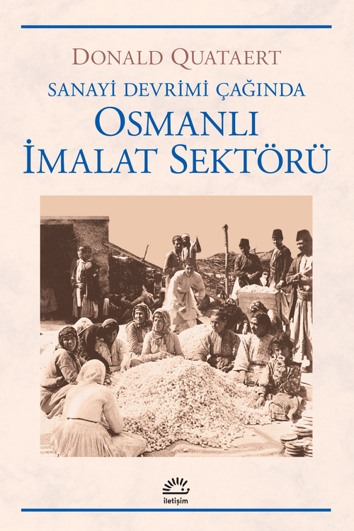 Osmanlı İmalat Sektörü Osmanlı İmalat Sektörü