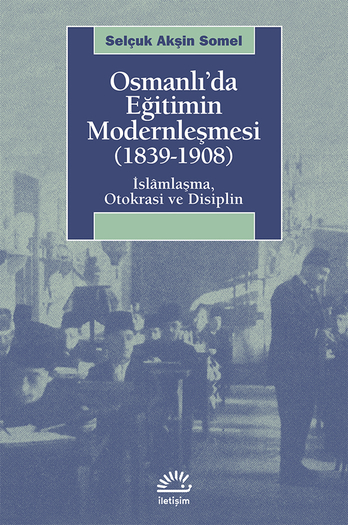 Osmanlı'da Eğitimin Modernleşmesi (1839-1908) Osmanlı'da Eğitimin Modernleşmesi (1839-1908)
