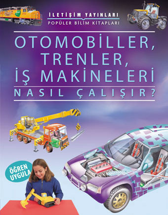 Otomobiller, Trenler, İş Makineleri Otomobiller, Trenler, İş Makineleri