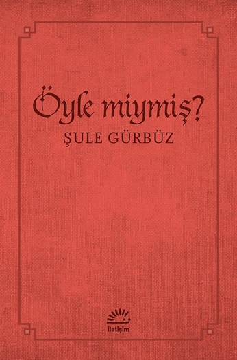 Öyle miymiş? Öyle miymiş?