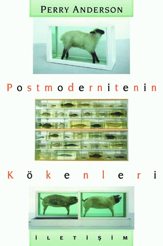 Postmodernitenin Kökenleri Postmodernitenin Kökenleri