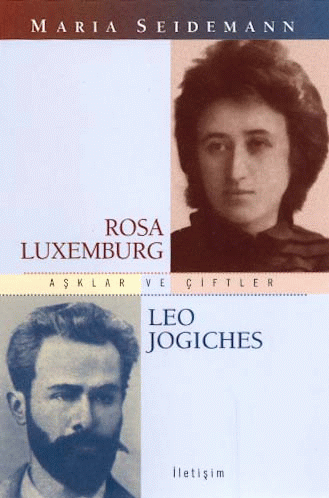 Rosa Luxemburg - Leo Jogiches Rosa Luxemburg - Leo Jogiches