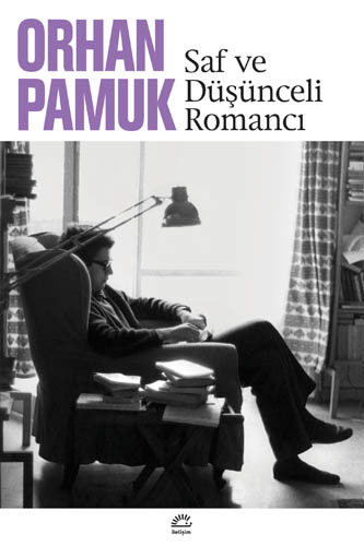 Saf ve Düşünceli Romancı Saf ve Düşünceli Romancı