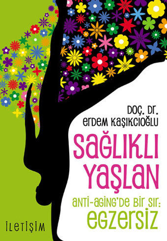 Sağlıklı Yaşlan Sağlıklı Yaşlan