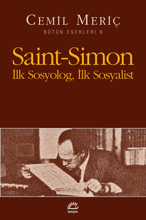 Saint-Simon İlk Sosyolog, İlk Sosyalist Saint-Simon İlk Sosyolog, İlk Sosyalist