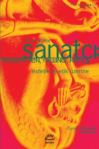 Sanatçı: Eleştirmen, Yalancı, Katil Sanatçı: Eleştirmen, Yalancı, Katil