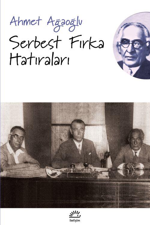 Serbest Fırka Hatıraları Serbest Fırka Hatıraları