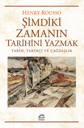 Şimdiki Zamanın Tarihini Yazmak Şimdiki Zamanın Tarihini Yazmak