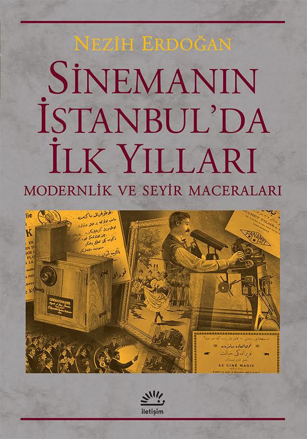 Sinemanın İstanbul'da İlk Yılları Sinemanın İstanbul'da İlk Yılları