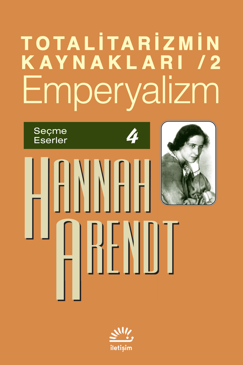 Totalitarizmin Kaynakları 2 / Emperyalizm Totalitarizmin Kaynakları 2 / Emperyalizm