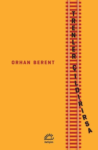 Trenler Çıldırırsa Trenler Çıldırırsa