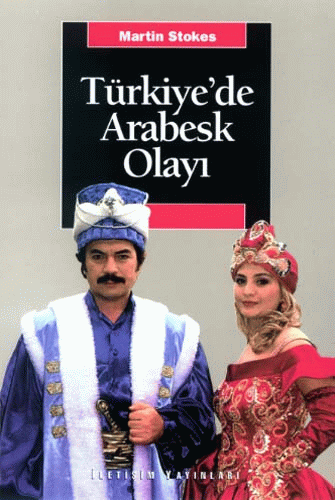 Türkiye'de Arabesk Olayı Türkiye'de Arabesk Olayı