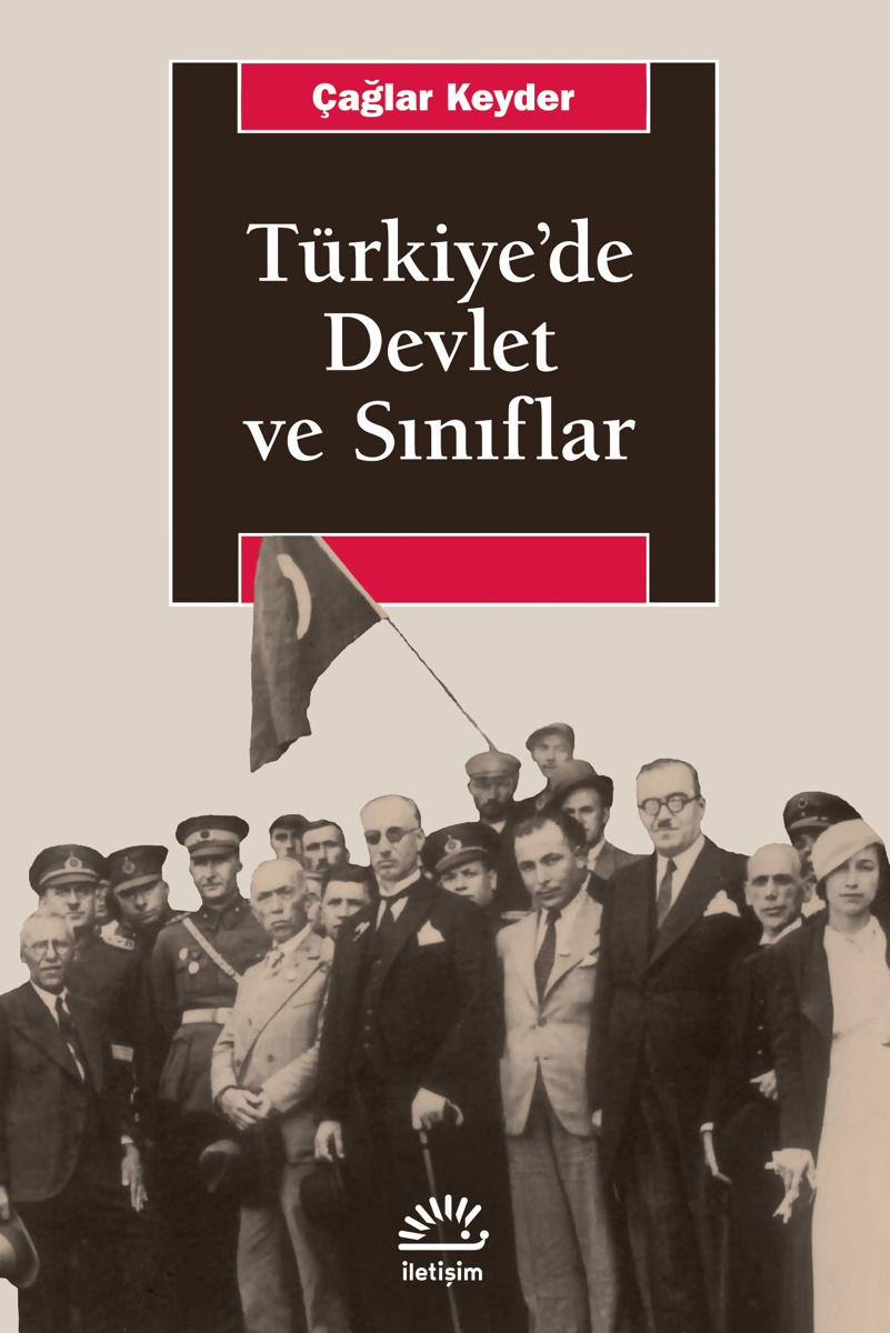 Türkiye'de Devlet ve Sınıflar Türkiye'de Devlet ve Sınıflar