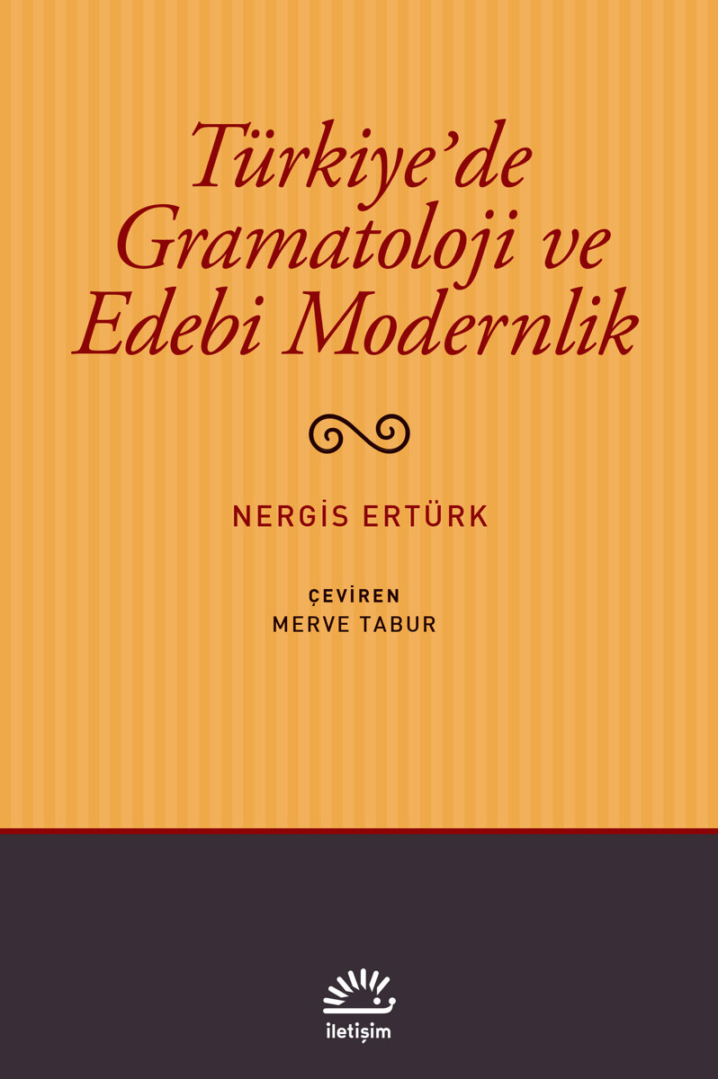 Türkiye'de Gramatoloji ve Edebi Modernlik Türkiye'de Gramatoloji ve Edebi Modernlik