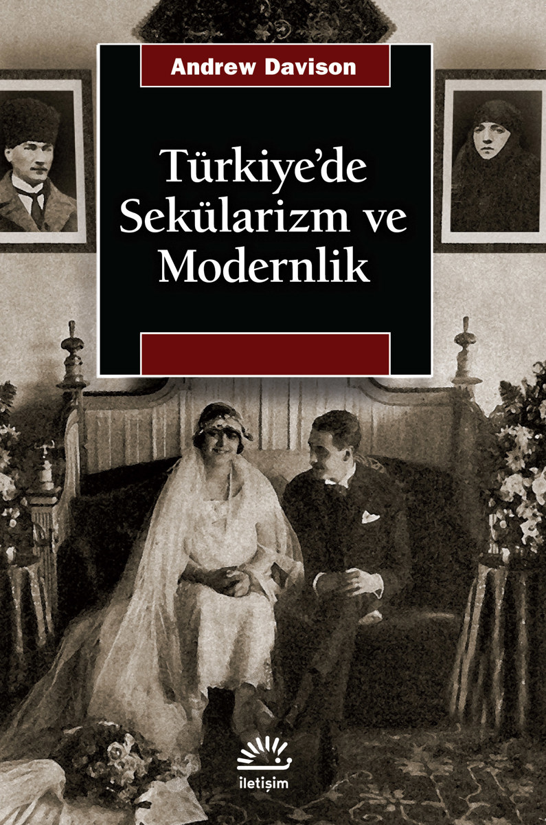 Türkiye'de Sekülarizm ve Modernlik Türkiye'de Sekülarizm ve Modernlik