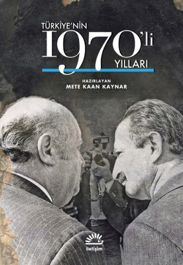 Türkiye'nin 1970'li Yılları Türkiye'nin 1970'li Yılları