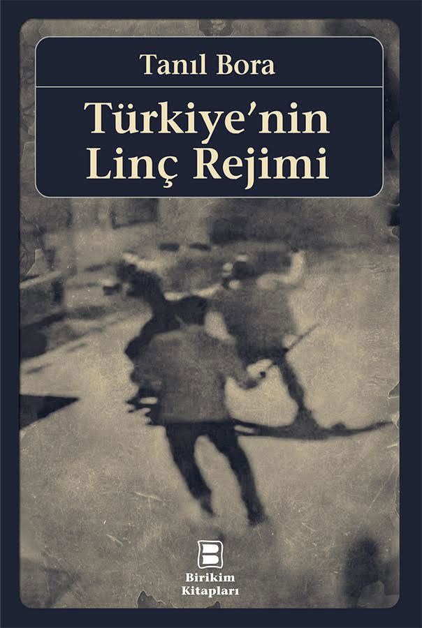 Türkiye'nin Linç Rejimi Türkiye'nin Linç Rejimi