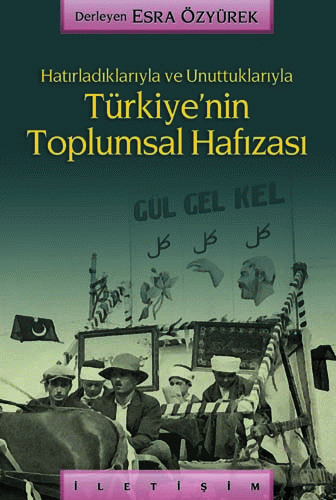 Türkiye'nin Toplumsal Hafızası Türkiye'nin Toplumsal Hafızası