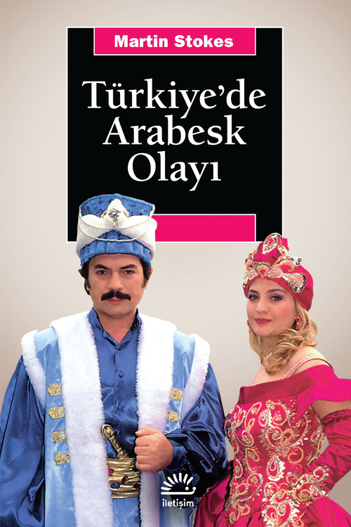 Türkiye'de Arabesk Olayı Türkiye'de Arabesk Olayı