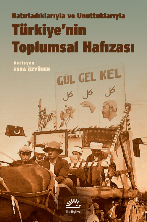 Türkiye'nin Toplumsal Hafızası Türkiye'nin Toplumsal Hafızası