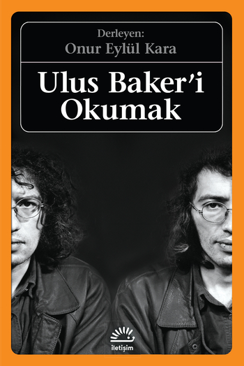 Ulus Baker'i Okumak Ulus Baker'i Okumak