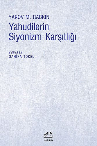 Yahudilerin Siyonizm Karşıtlığı Yahudilerin Siyonizm Karşıtlığı