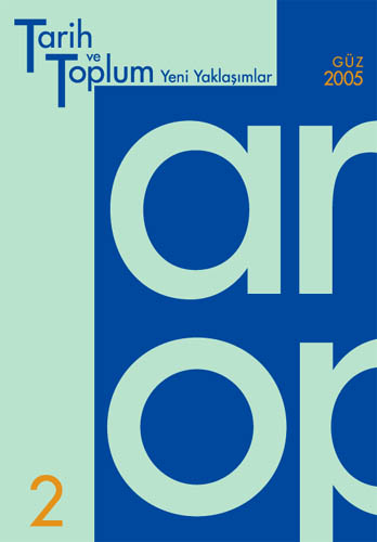 Tarih ve Toplum - Yeni Yaklaşımlar Sayı 2 - Güz 2005