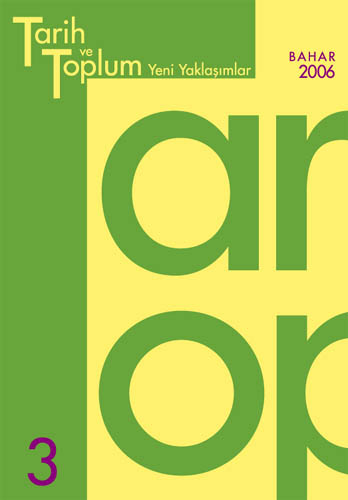 Tarih ve Toplum - Yeni Yaklaşımlar Sayı 3 - Bahar 2006