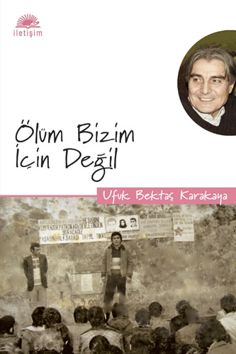 Ölüm Bizim İçin Değil Ölüm Bizim İçin Değil