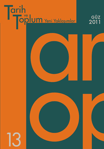 Tarih ve Toplum - Yeni Yaklaşımlar Sayı 13 - Güz 2011