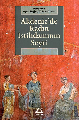 Akdeniz'de Kadın İstihdamının Seyri Akdeniz'de Kadın İstihdamının Seyri