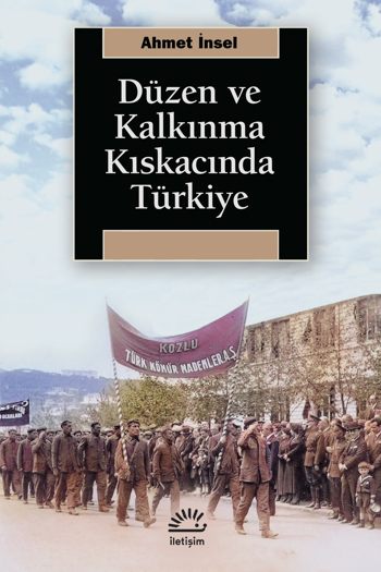Düzen ve Kalkınma Kıskacında Türkiye Düzen ve Kalkınma Kıskacında Türkiye