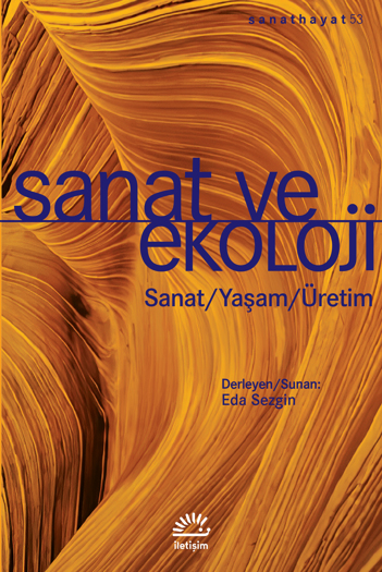 Sanat ve Ekoloji Sanat ve Ekoloji