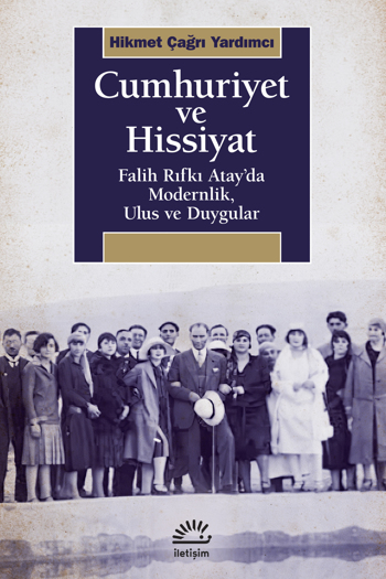 Cumhuriyet ve Hissiyat Cumhuriyet ve Hissiyat