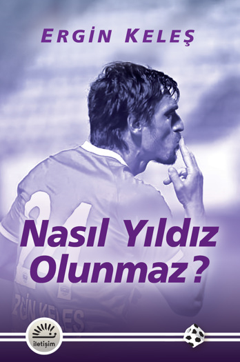 Nasıl Yıldız Olunmaz? Nasıl Yıldız Olunmaz?