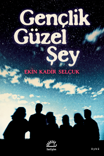 Gençlik Güzel Şey Gençlik Güzel Şey