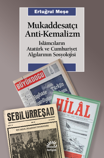 Mukaddesatçı Anti-Kemalizm Mukaddesatçı Anti-Kemalizm