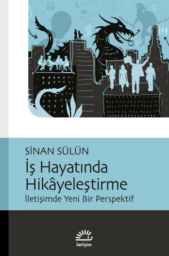 İş Hayatında Hikâyeleştirme İş Hayatında Hikâyeleştirme