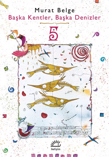 Başka Kentler, Başka Denizler 5 Başka Kentler, Başka Denizler 5