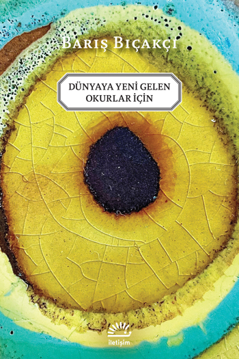 Dünyaya Yeni Gelen Okurlar İçin Dünyaya Yeni Gelen Okurlar İçin