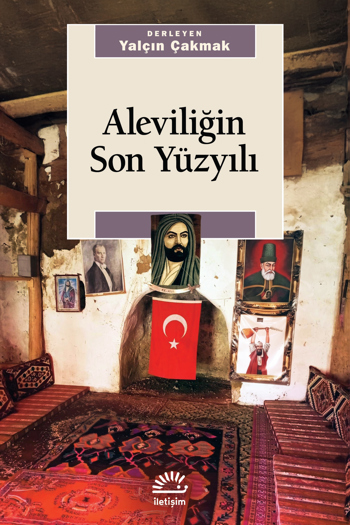 Aleviliğin Son Yüzyılı Aleviliğin Son Yüzyılı