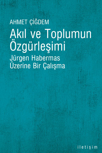 Akıl ve Toplumun Özgürleşimi Akıl ve Toplumun Özgürleşimi