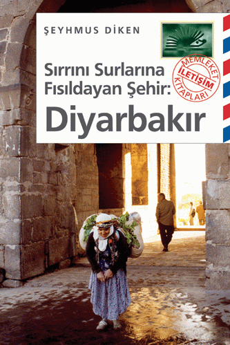 Sırrını Surlarına Fısıldayan Şehir: DİYARBAKIR Sırrını Surlarına Fısıldayan Şehir: DİYARBAKIR