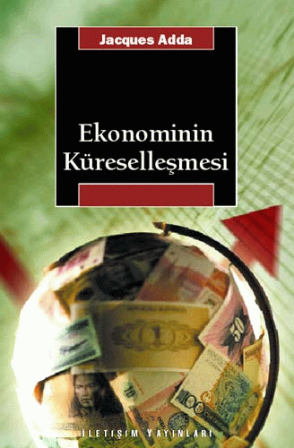 Ekonominin Küreselleşmesi Ekonominin Küreselleşmesi