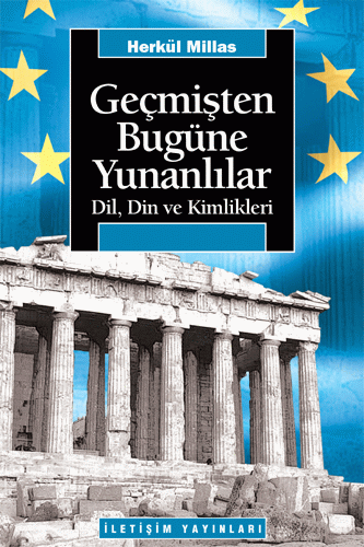 Geçmişten Bugüne Yunanlılar Geçmişten Bugüne Yunanlılar