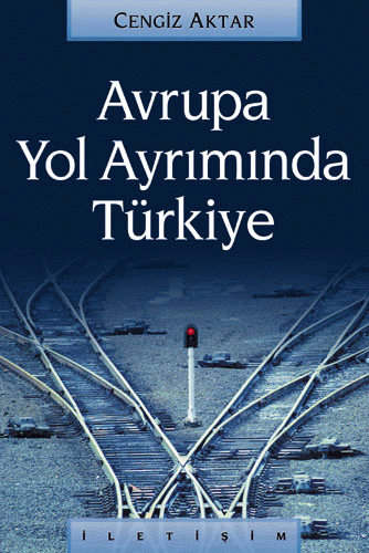 Avrupa Yol Ayrımında Türkiye Avrupa Yol Ayrımında Türkiye