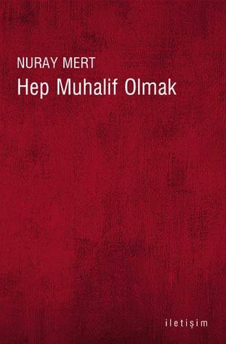 Hep Muhalif Olmak Hep Muhalif Olmak